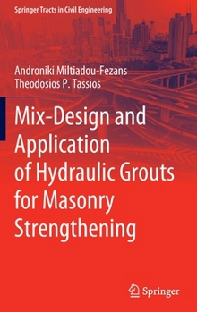 Hardcover Mix-Design and Application of Hydraulic Grouts for Masonry Strengthening Book