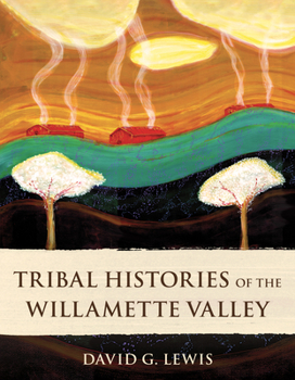 Paperback Tribal Histories of the Willamette Valley Book