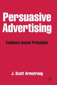 Hardcover Persuasive Advertising: Evidence-Based Principles Book