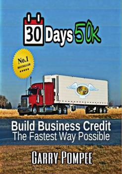 Paperback 30 Days 50K: Building Business Credit The Fastest Way Possible Book