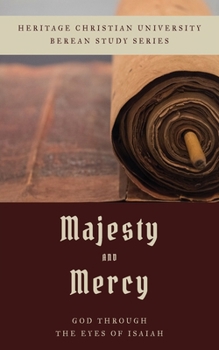 Paperback Majesty and Mercy: God Through the Eyes of Isaiah Book