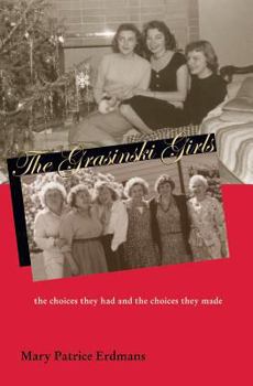 Paperback The Grasinski Girls: The Choices They Had and the Choices They Made Book