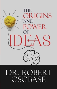 Paperback The Origins and Power of Ideas Book