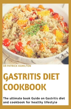 Paperback Gastritis Diet Cookbook: The ultimate book guide on gastritis diet and cookbook for healthy living Book