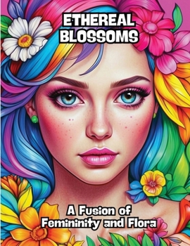 Ethereal Blossoms: A Fusion of Femininity and Flora