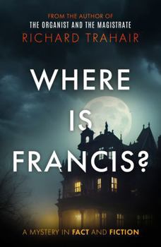 Paperback The Book Guild Ltd Where is Francis?. Book
