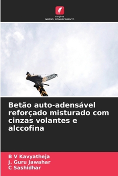 Paperback Betão auto-adensável reforçado misturado com cinzas volantes e alccofina [Portuguese] Book
