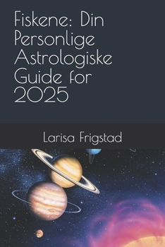 Paperback Fiskene: Din Personlige Astrologiske Guide for 2025 [Norwegian] Book