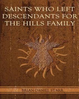 Paperback Saints Who Left Descendents for the Hills Family Book
