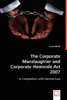 Paperback The Corporate Manslaughter and Corporate Homicide Act 2007 Book