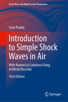 Hardcover Introduction to Simple Shock Waves in Air: With Numerical Solutions Using Artificial Viscosity Book
