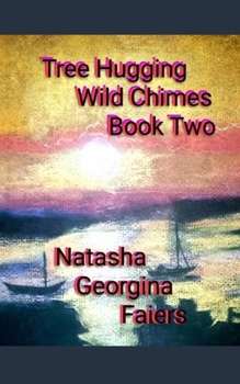 Paperback Tree Hugging Wild Chimes Book Two Book