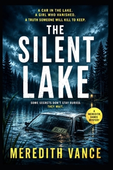 Paperback The Silent Lake: A Psychological Suspense Thriller Book