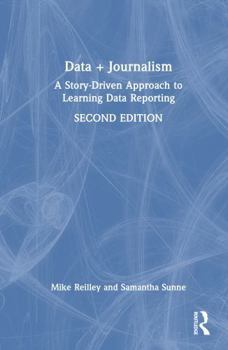 Hardcover Data + Journalism: A Story-Driven Approach to Learning Data Reporting Book