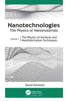 Hardcover Nanotechnologies: The Physics of Nanomaterials: Volume 1: The Physics of Surfaces and Nanofabrication Techniques Book