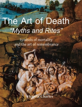Hardcover The Art of Death: Symbols of mortality and the art of remembrance Book