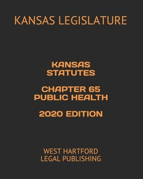Paperback Kansas Statutes Chapter 65 Public Health 2020 Edition: West Hartford Legal Publishing Book