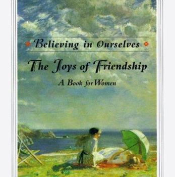 Hardcover The Joys of Friendship:: A Book for Women Book