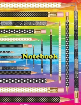 Notebook: Pencils Kingdom 10 Notebook; Lined Notebook Journal, Ruled notebook college - 120 Pages - Large (8.5 x 11 inches)