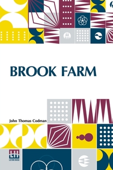 Brook Farm Historic and Personal Memoirs