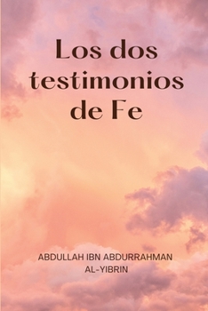 Paperback Los dos testimonios de Fe [Spanish] Book