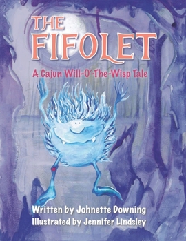 Paperback The Fifolet: A Cajun Will-O'-The-Wisp Tale Book