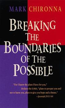 Paperback Breaking the Boundaries of the Possible Book