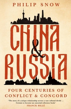 Hardcover China and Russia: Four Centuries of Conflict and Concord Book