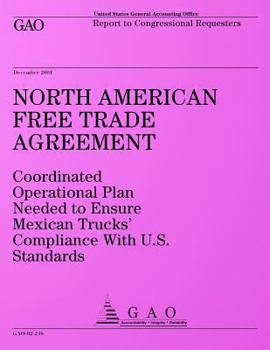 North American Free Trade Agreement: Coordinated Operational Plan Needed to Ensure Mexican Trucks' Compliance With U.S. Standards