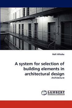 Paperback A system for selection of building elements in architectural design Book
