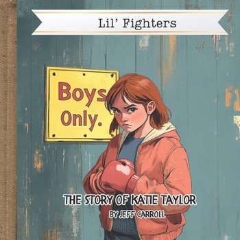 Paperback The Story of Katie Taylor: Lil' Fighters Book