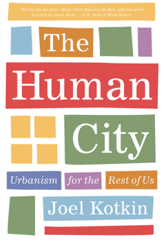 Hardcover The Human City: Urbanism for the Rest of Us Book