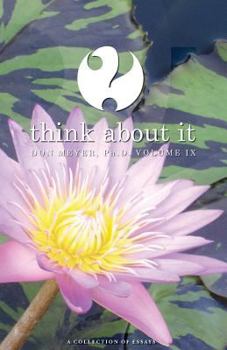 Paperback Think About It Volume IX: A Collection of Essays Book