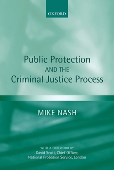 Paperback Public Protection and the Criminal Justice Process Book