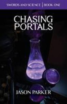 Paperback Chasing Portals: Swords and Science Book 1 Book