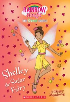 Shelley the Sherbet Fairy - Book #4 of the Candy Land Fairies