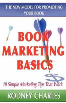Paperback Book Marketing Basics - The New Model For Promoting Your Book