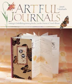 Paperback Artful Journals: Making & Embellishing Memory Books, Garden Diaries & Travel Albums Book
