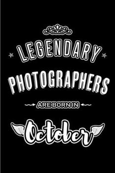 Paperback Legendary Photographers are born in October: Blank Line Journal, Notebook or Diary is Perfect for the October Borns. Makes an Awesome Birthday Gift an Book