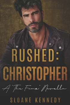 Rushed: Christopher: A The Four Novella - Book #4 of the Four