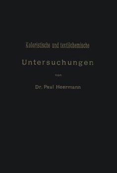 Paperback Koloristische Und Textilchemische Untersuchungen [German] Book