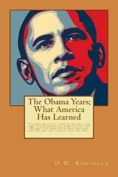 Paperback The Obama Years: What America Has Learned Book