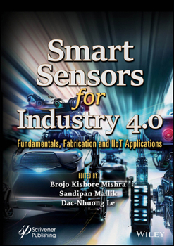Hardcover Smart Sensors for Industry 4.0: Fundamentals, Fabrication and Iiot Applications Book