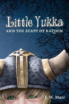 Paperback Little Yukka and the Staff of Kazoom Book