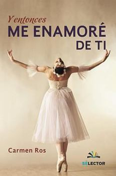 Paperback Y Entonces Me Enamore de Ti [Spanish] Book