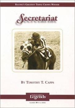 Secretariat (Thoroughbred Legends) - Book #19 of the Thoroughbred Legends