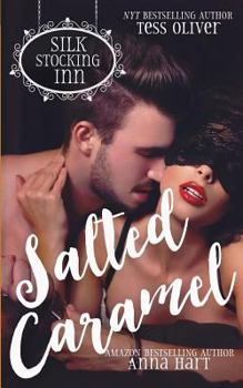 Salted Caramel - Book #2 of the Silk Stocking Inn