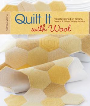 Paperback Quilt It with Wool: Projects Stitched on Tartans, Tweeds & Other Toasty Fabrics Book