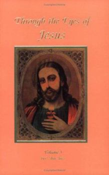 Paperback Through the Eyes of Jesus: Volume 3 Book