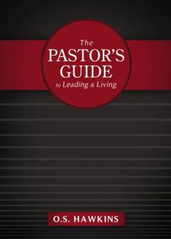 Hardcover The Pastor's Guide to Leading and Living Book